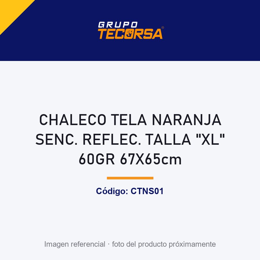 CHALECO TELA NARANJA SENC. REFLEC. TALLA "XL" 60GR 67X65cm