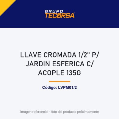 LLAVE CROMADA 1/2" P/ JARDIN ESFERICA C/ ACOPLE 135G
