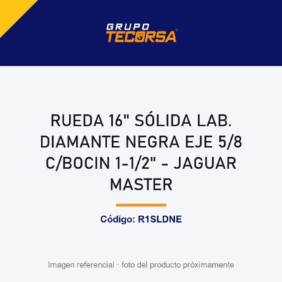 RUEDA 16" SÓLIDA LAB. DIAMANTE NEGRA EJE 5/8 C/BOCIN 1-1/2" - JAGUAR MASTER