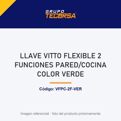 LLAVE VITTO FLEXIBLE 2 FUNCIONES PARED/COCINA COLOR VERDE